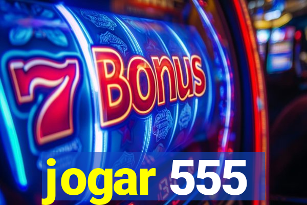 jogar 555